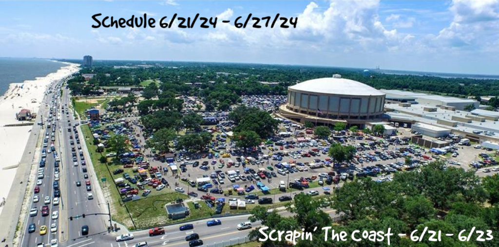 Schedule 6-21-24 – 6-27-24 *** Scrapin’ the Coast*** Friday/Saturday ...
